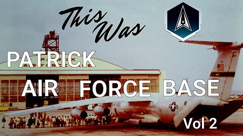 This was Patrick Air Force Base Vol 2