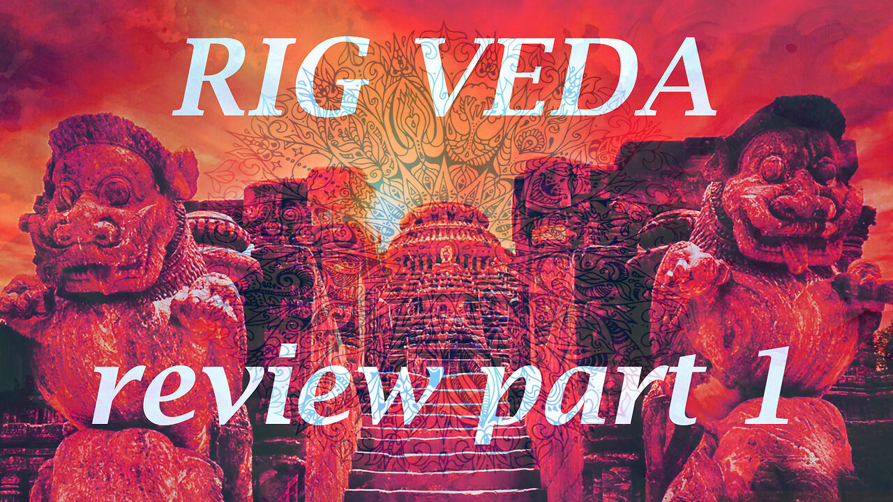 Rig Veda: Summary and Symbolism (part 1)