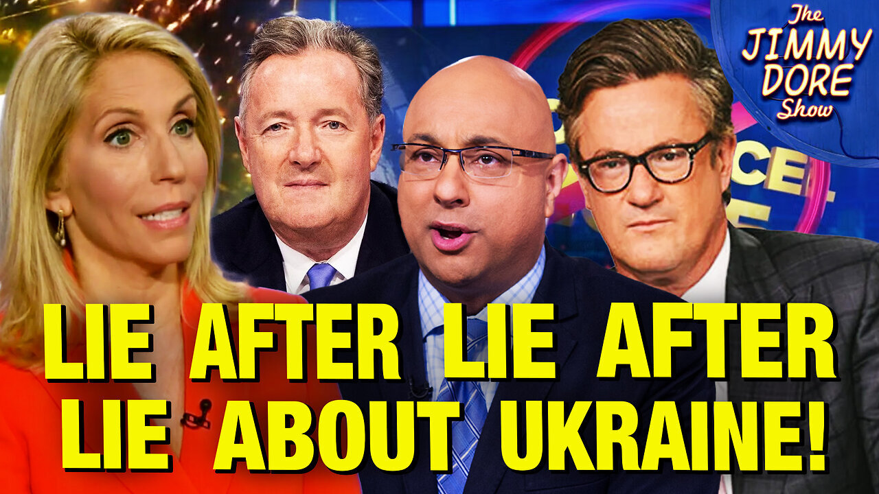 DEVASTATING Compilation Of Media Lies About Ukraine | The Jimmy Dore Show