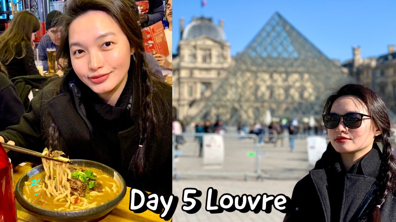 Day 5 | Louvre, La Parisienne Boulangerie, Tran Tran Zai Restaurant