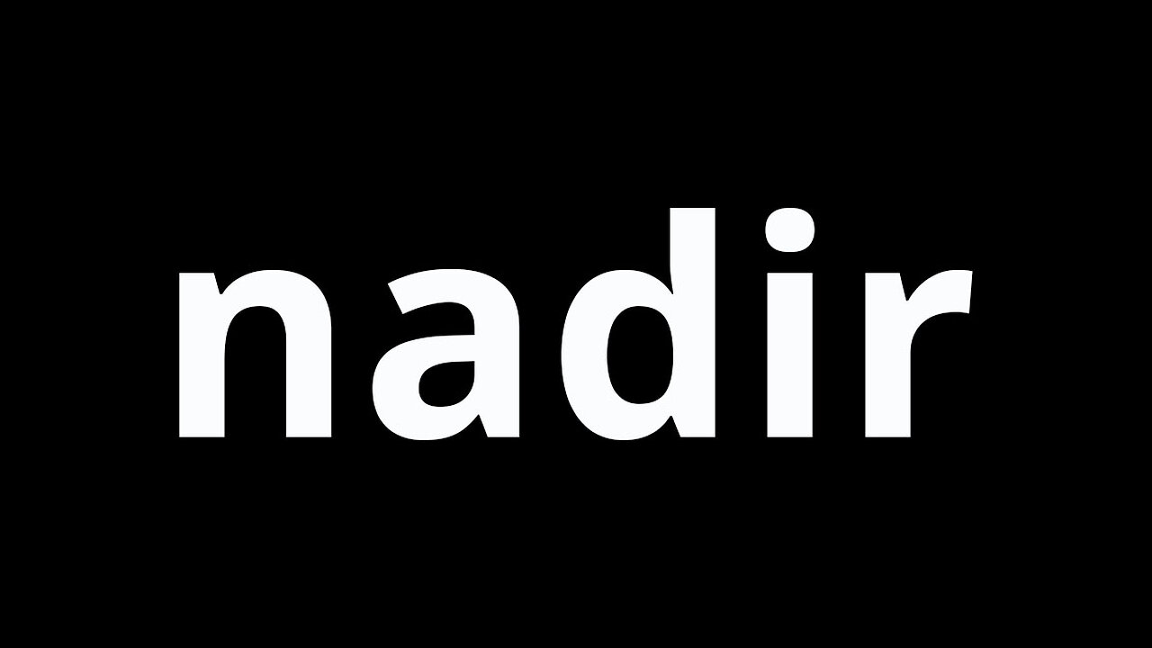 Video Word Of The Day - Nadir