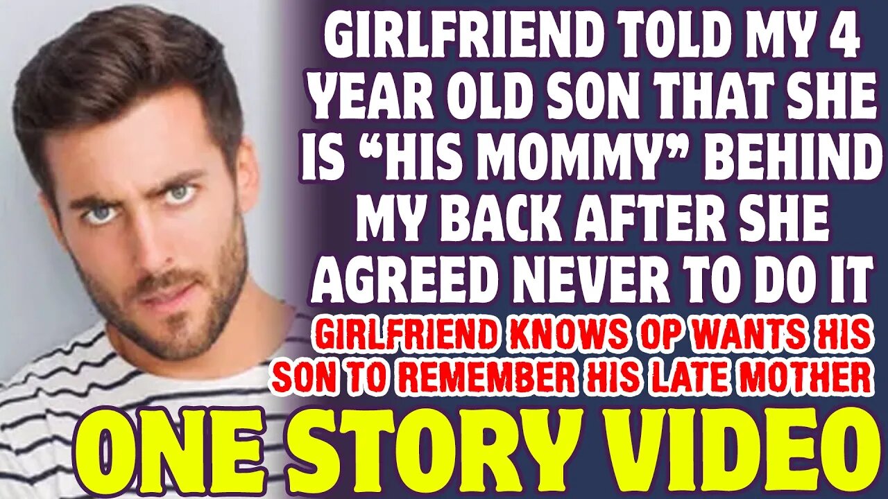 Girlfriend Is Telling My Son To Call Her Mommy Against My Wishes When I'm Not There - Reddit Stories