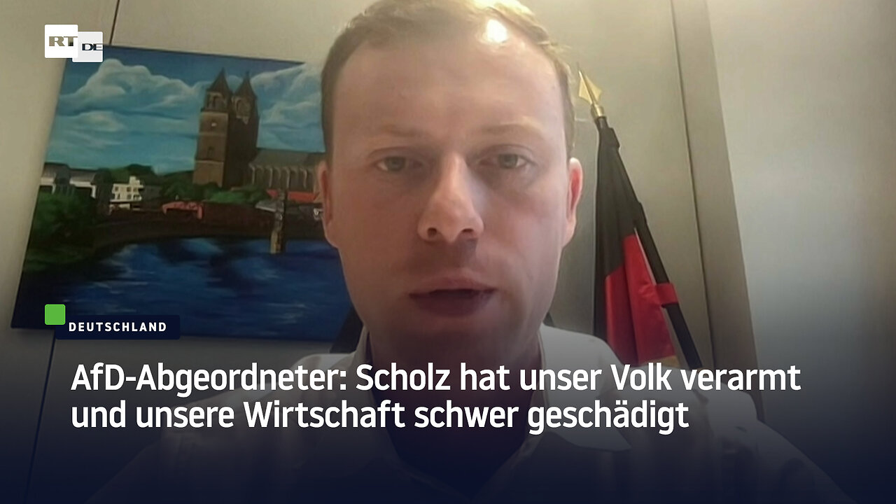 AfD-Abgeordneter: Scholz hat unser Volk verarmt und unsere Wirtschaft schwer geschädigt