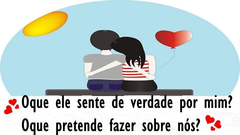 💕Oque sente de verdade por mim? Oque pretende fazer com relação a nós?