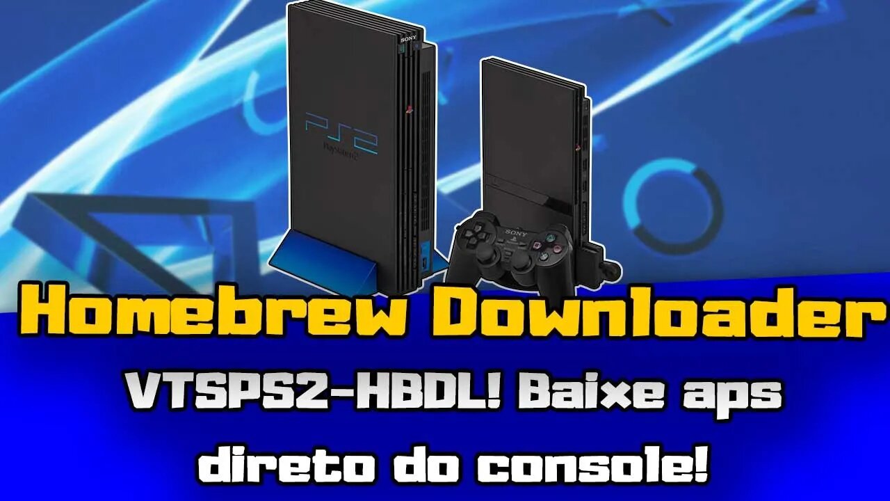 Homebrew Downloader VTSPS2-HBDL 0.33 - Nova versão! Baixe apps e emuladores DIRETO DO PS2!