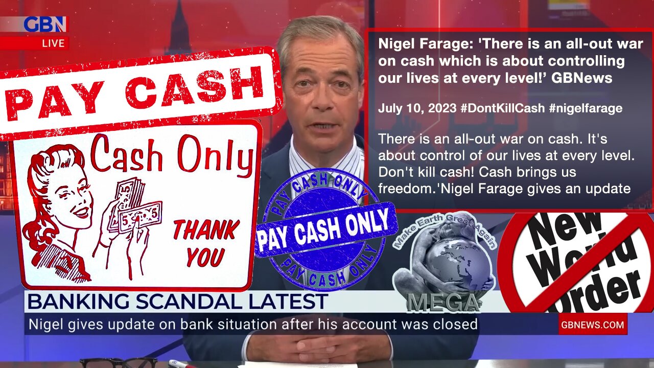 Nigel Farage: 'There is an all-out war on cash which is about controlling our lives at every level!’ GBNews