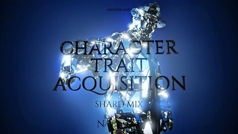 Character Trait Acquisition (Shard Mix)