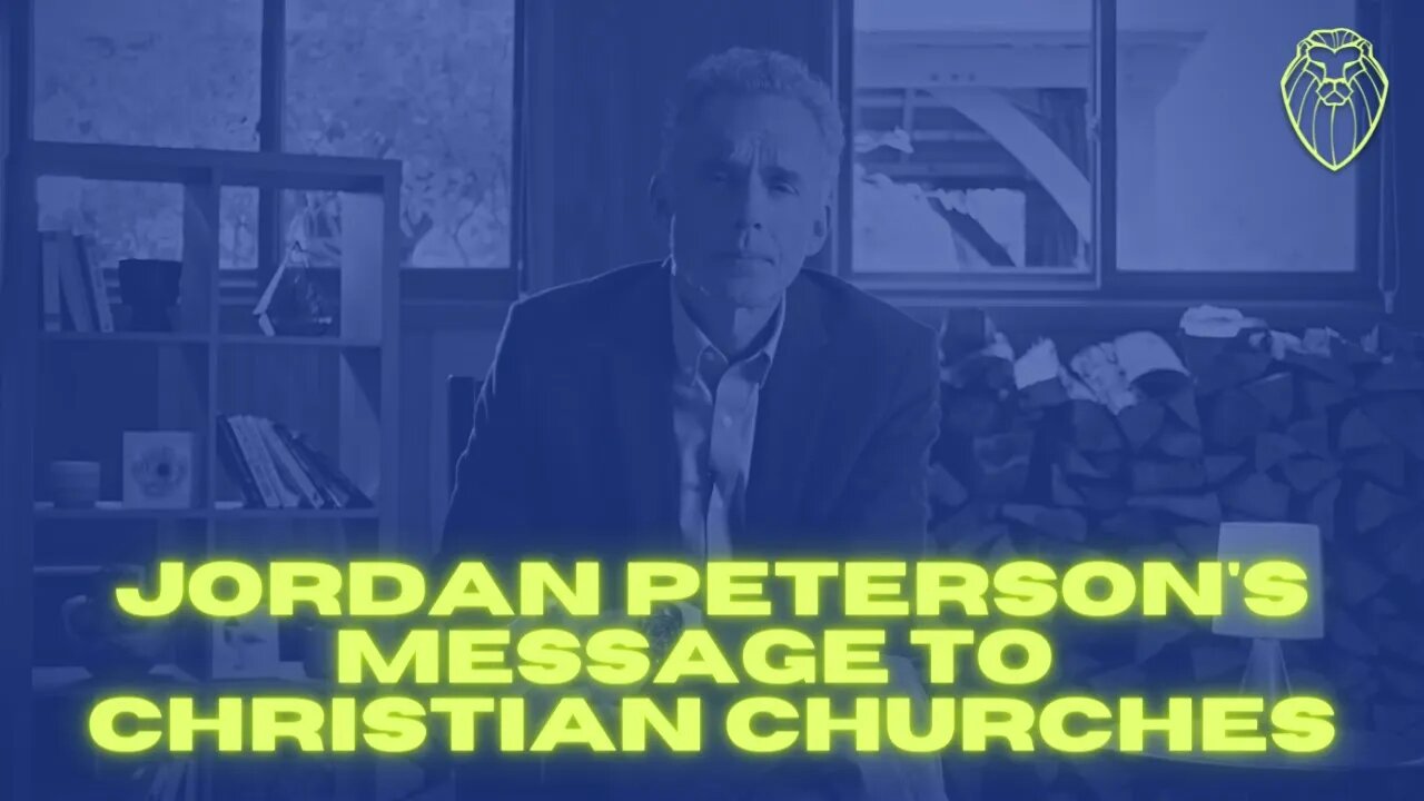 334 - Jordan Peterson's Message to Christian Churches