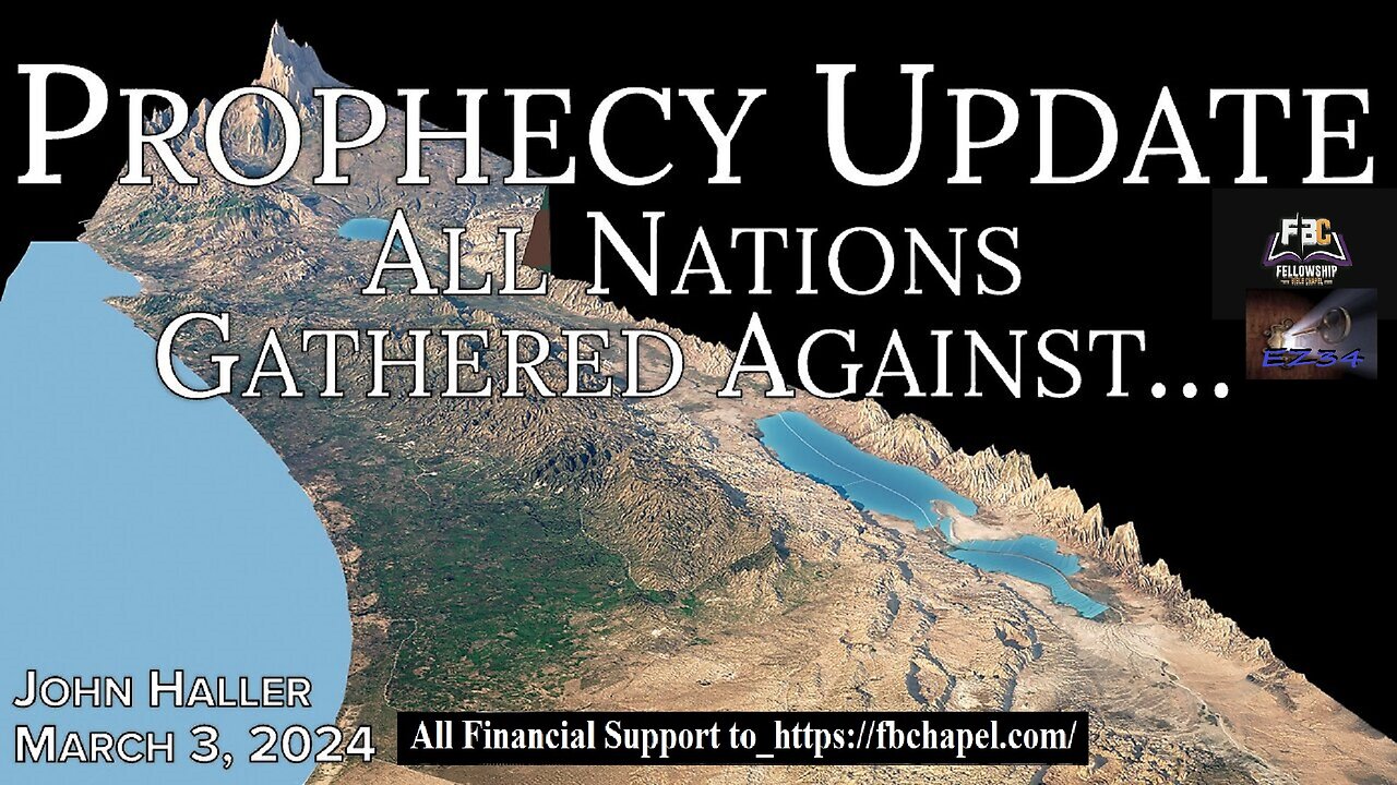 2024 03 03 John Haller’s Prophecy Update “All Nations Gather