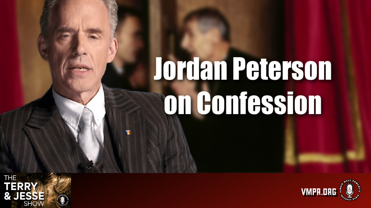 14 Jun 24, The Terry & Jesse Show: Jordan Peterson on Confession