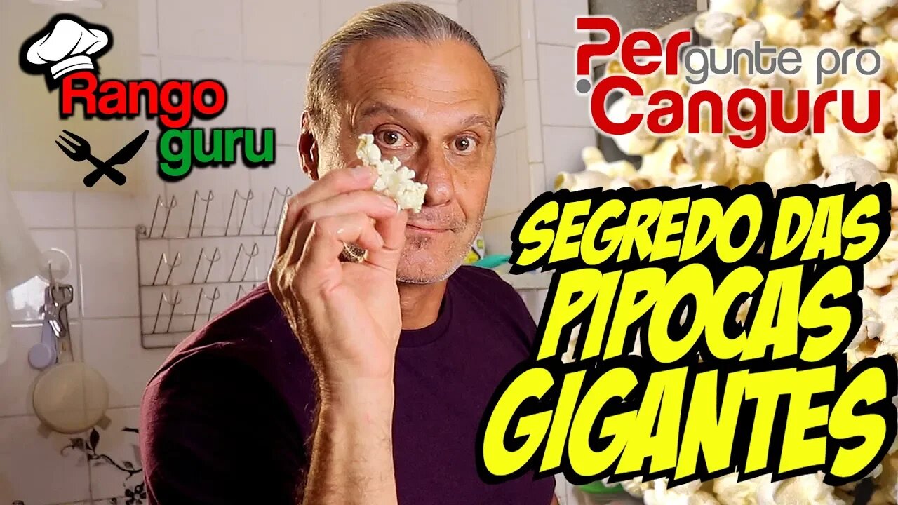 O Segredo das Pipocas Gigantes ! - PERgunte pro CANGURU