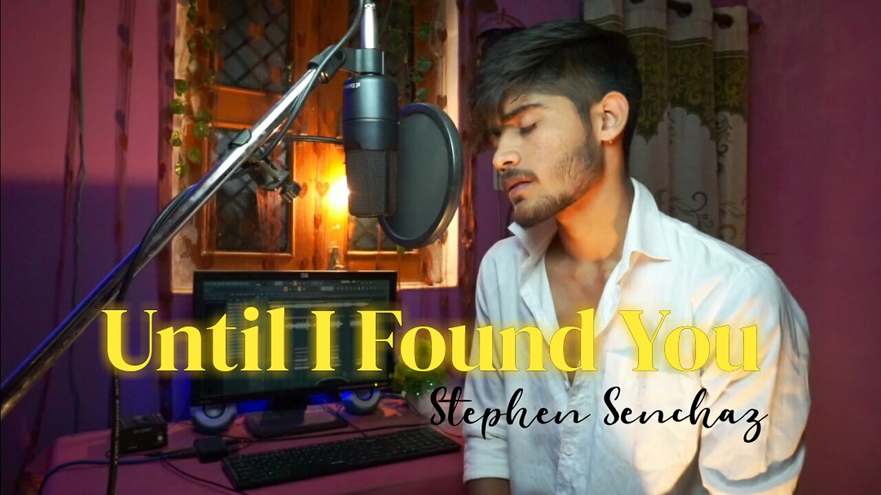 Until I found you | Stephen senchez | Cover song by Itsrajasing