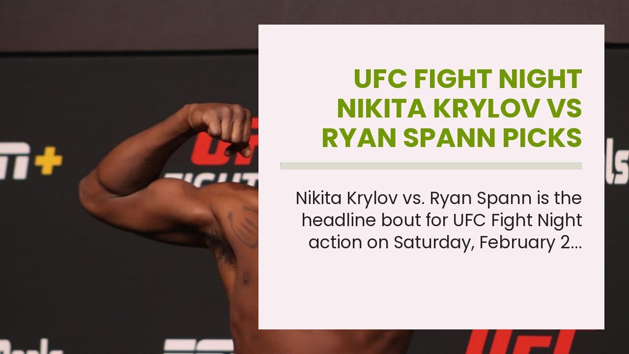 UFC Fight Night Nikita Krylov vs Ryan Spann Picks and Predictions: Krylov Can Outlast Spann