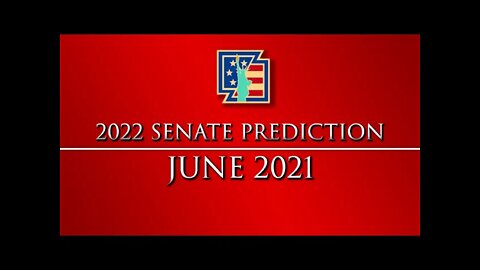 2022 Senate Prediction [June 2021]