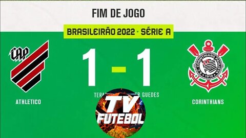 ATLÉTICO PR 1 X 1 CORINTHIANS 12° RODADA DO BRASILEIRÃO 2022