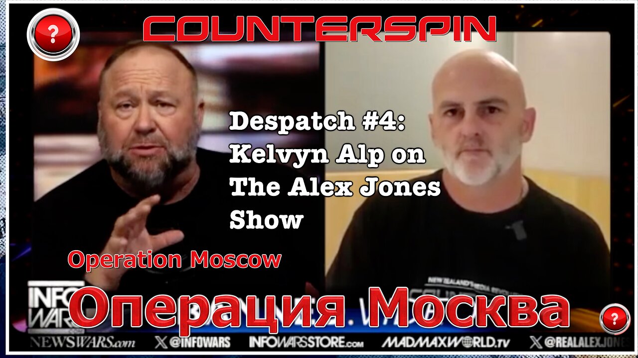 Operation Moscow - Despatch #4: Kelvyn Alp on the Alex Jones Show