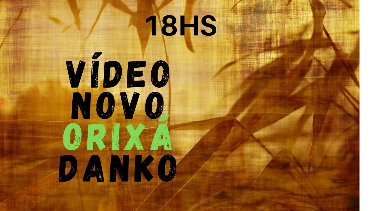 vídeo novo no canal as 18 horas #shorts #orixa #danko