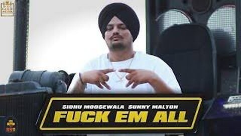 F**k Em All (Official Music Video) Sidhu Moose Wala | Sunny Malton