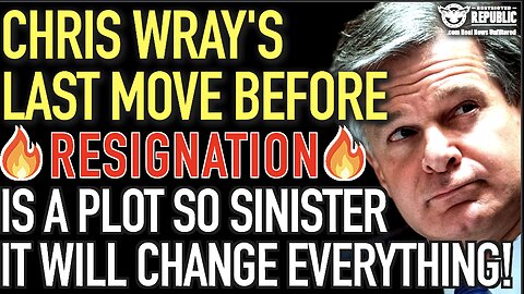 Chris Wray’s Last Move Before Resignation Is a Plot So Sinister It Could End Everything!