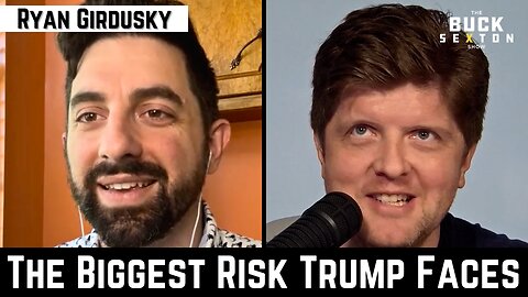 The Biggest Risk Trump Faces with Ryan Girdusky