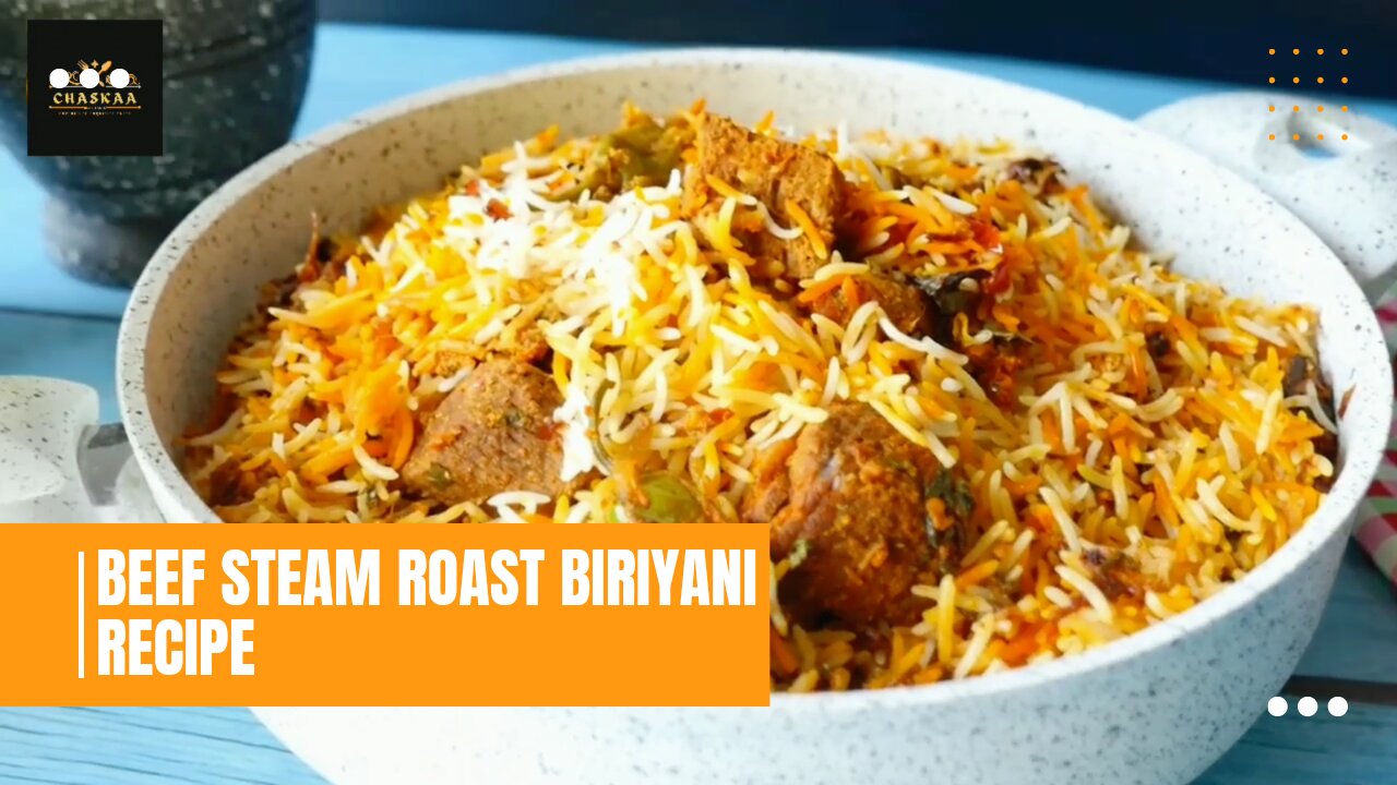 Beef Steam Roast Biriyani _ RECIPE _ by Chaskaa