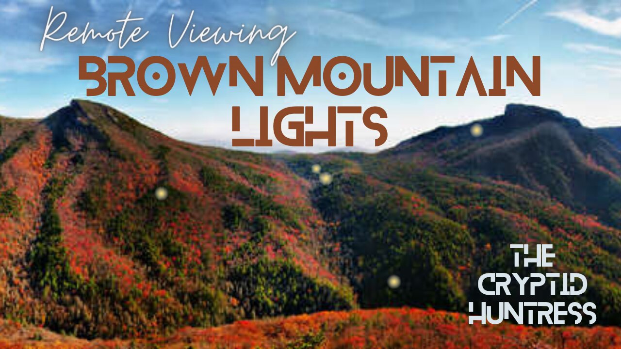 REMOTE VIEWING THE BROWN MOUNTAIN LIGHTS