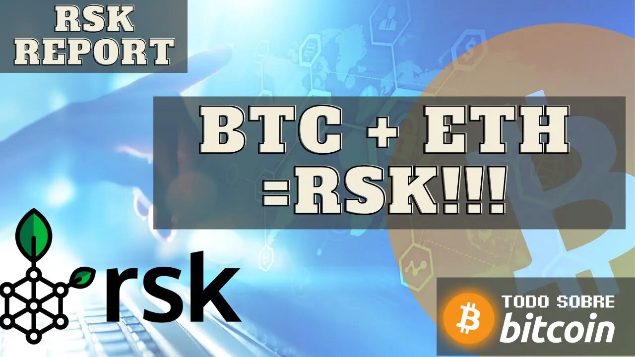 🇦🇺Bitcoin + Ethereum = RSK (RSK Report)