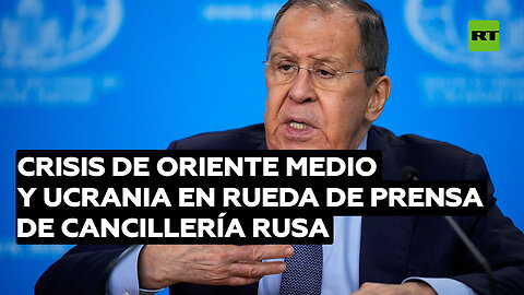 La rueda de prensa anual de la Cancillería rusa se centra en los conflictos