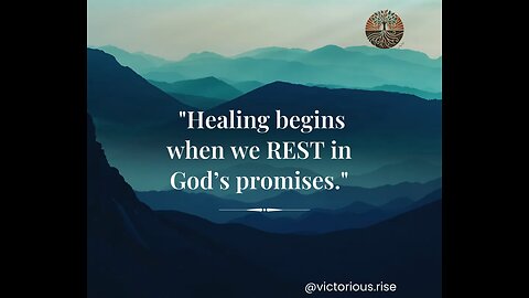 Resting in God’s Promises: The First Step to True Healing