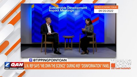 Tipping Point - U.N. Rep Says "We Own the Science" During WEF "Disinformation" Panel