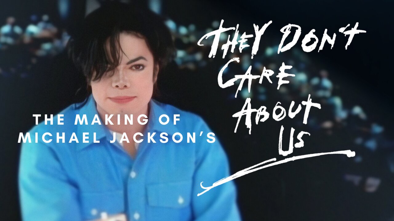 Michael Jackson - The making of They Don't Care About Us