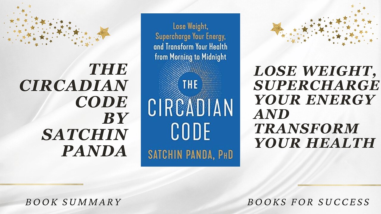 ‘The Circadian Code’ by Satchin Panda. Lose Weight, Charge Your Energy and Transform Your Health