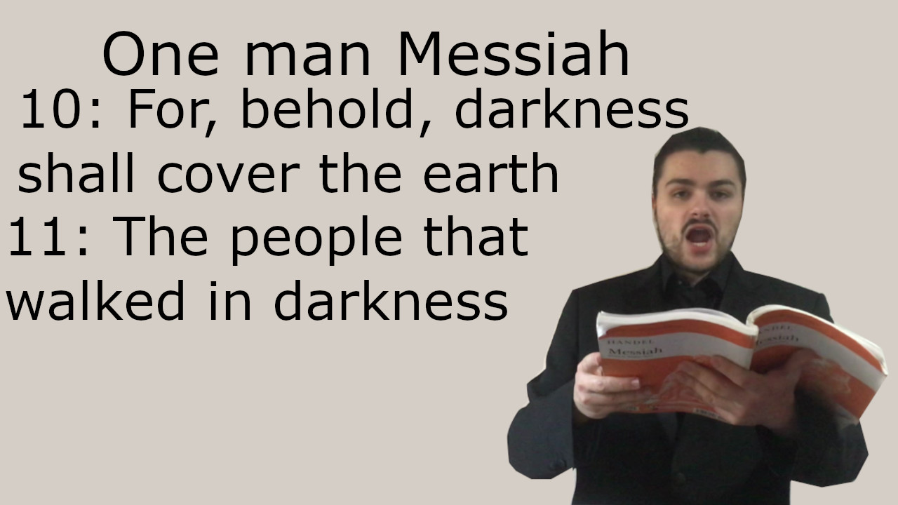 One man Messiah - The people that walked in darkness - Handel