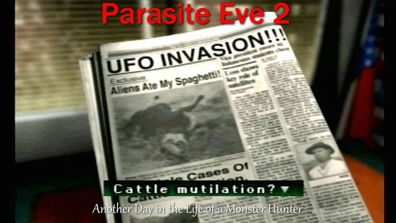 Parasite Eve 2- PS1- With Commentary- Another Day in the Life of a Monster Hunter