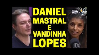 DANIEL MASTRAL E VANDINHA LOPES | Planeta Podcast (Sobrenatural) Ep.130