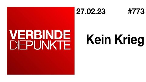 Verbinde die Punkte 773 - Kein Krieg vom 27.02.2023