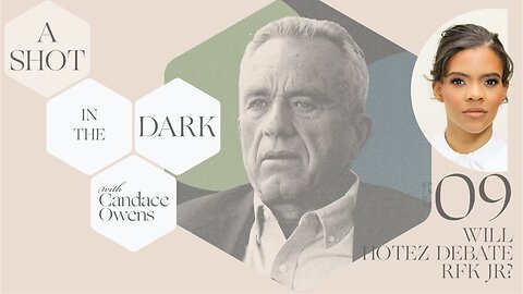 A Shot In The Dark: Will Hotez Debate RFK Jr? | Candace Owens | Ep. 9