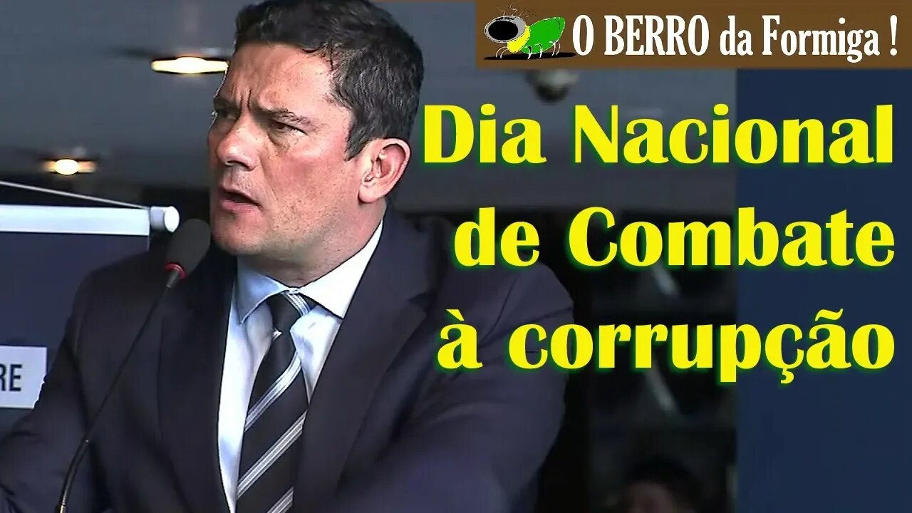 Moro faz contundente discurso no “Dia Nacional de Combate à corrupção”