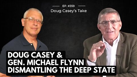 Doug Casey & Gen. Michael Flynn - Dismantling the Administrative State