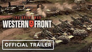 The Great War: Western Front - Official Launch Trailer