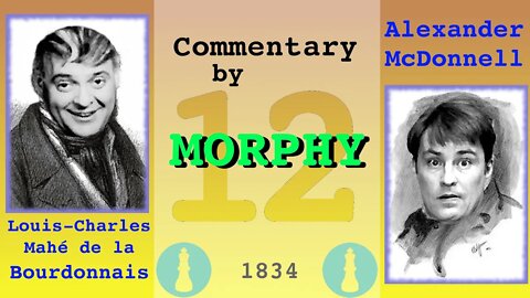 1834 World Chess Championship [Match 1, Game 12] commentary by Paul Morphy