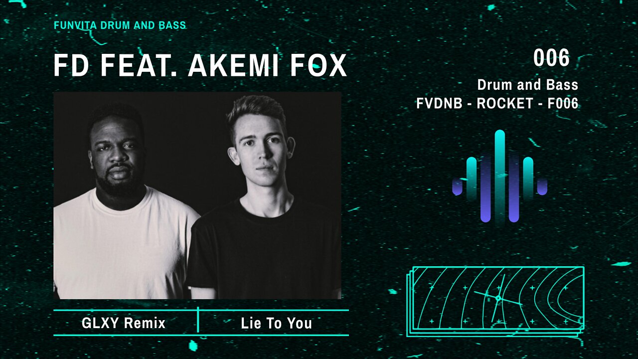 [DNB] FD Feat Akemi Fox - Lie To You GLXY Remix