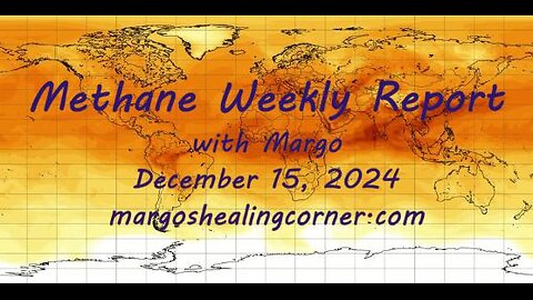 Methane Weekly Report with Margo (Dec. 15, 2024)