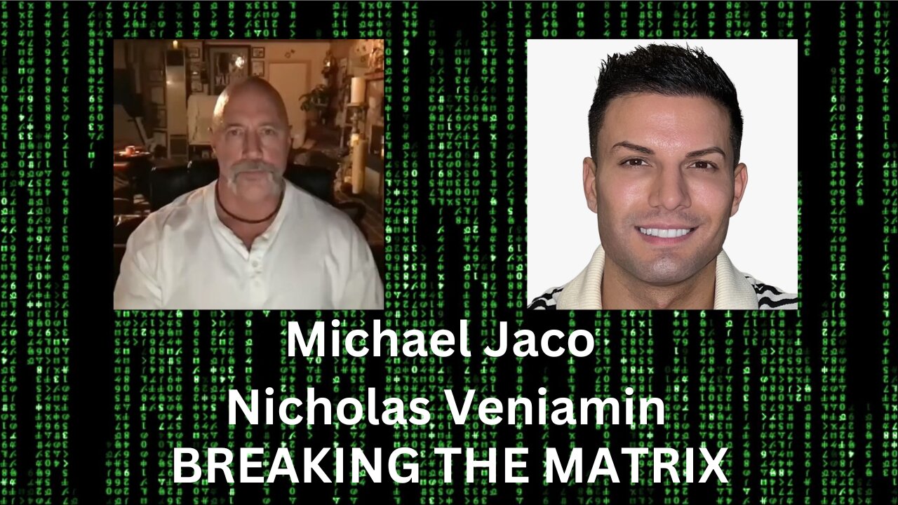 Michael Jaco and Nicholas Veniamin Explaining The Matrix