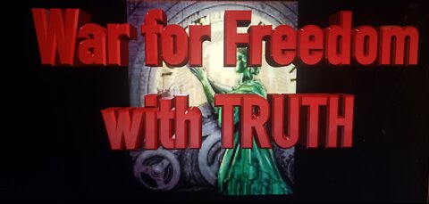 War for Freedom with TRUTH