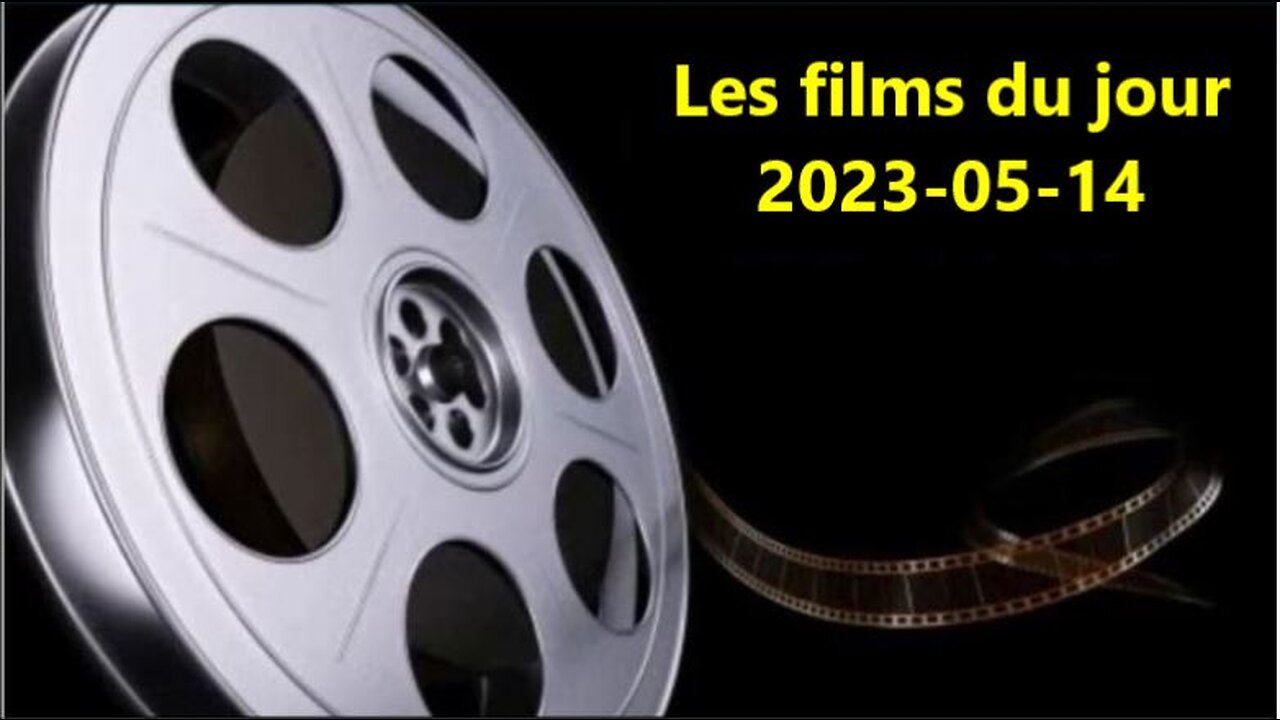 Les films du jour = 2023-05-14