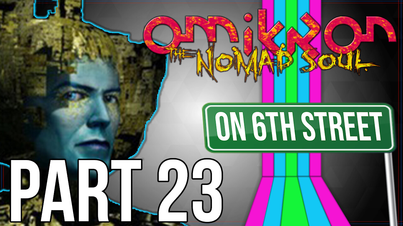 Omikron: The Nomad Soul on 6th Street Part 23