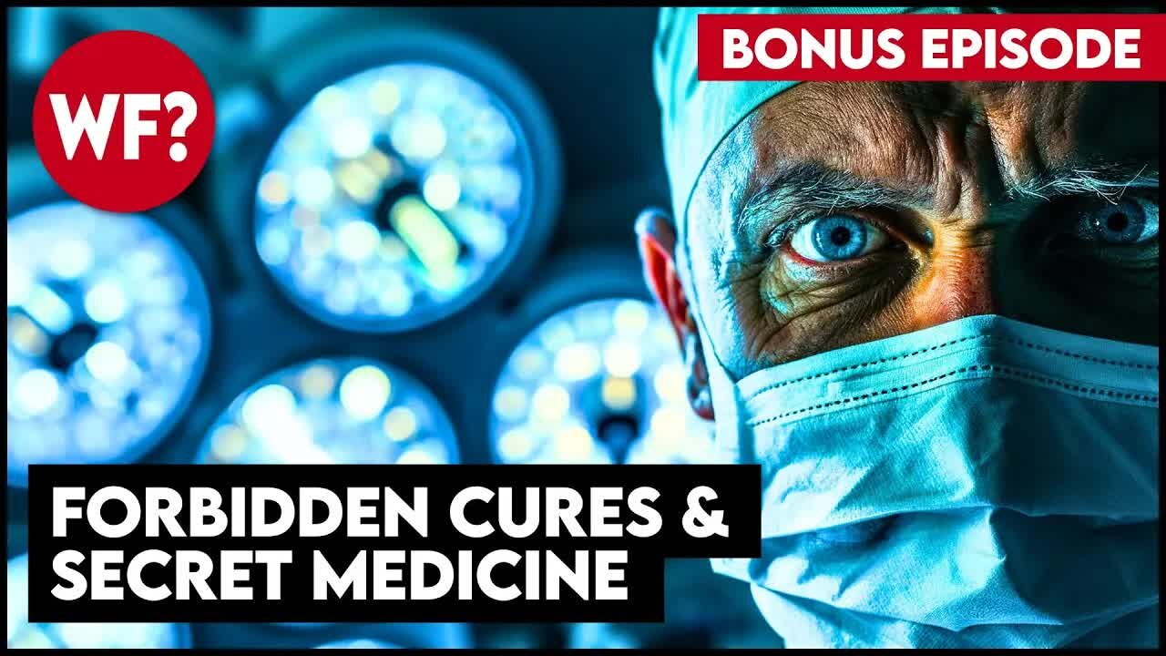 Forbidden Medical Cures | The Why Files