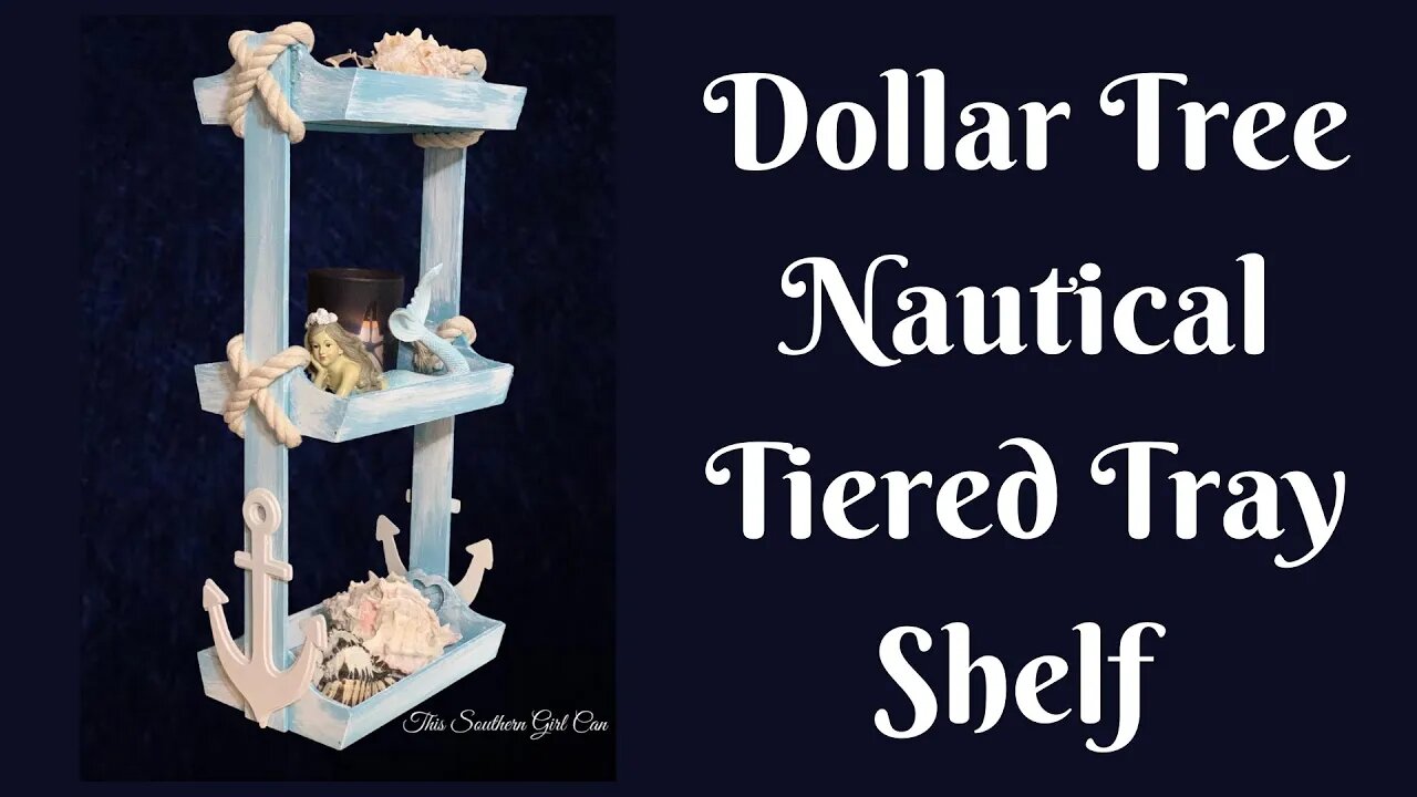 Everyday Crafting: Dollar Tree Nautical Tiered Tray Shelf