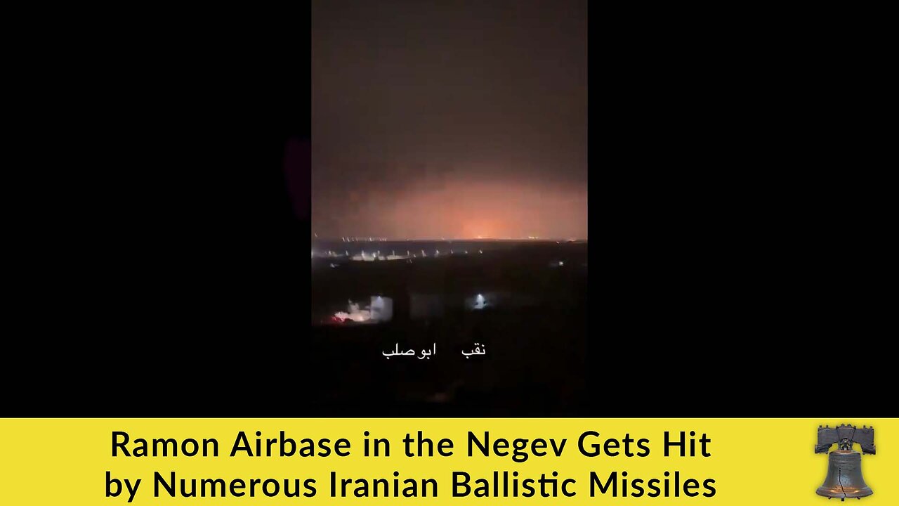 Ramon Airbase in the Negev Gets Hit by Numerous Iranian Ballistic Missiles